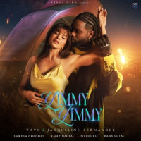 Tayc, Shreya Ghoshal & Rajat Nagpal, Jacqueline Fernandez - Yimmy Yimmy