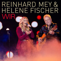 Reinhard Mey & Helene Fischer - Wir