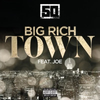 50 Cent, Joe - Big Rich Town